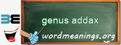 WordMeaning blackboard for genus addax